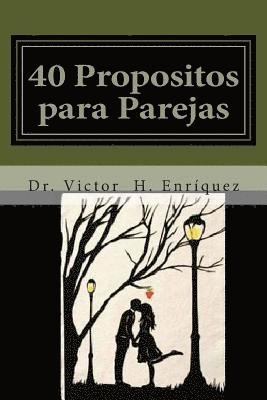 bokomslag 40 propositos para parejas: Red de Liderazgo Familiar