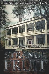 Strange Fruit: A Caroline Roberts Mystery 1