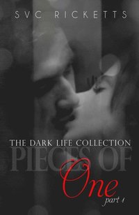 bokomslag Pieces Of One, Part 1: (The Dark Life Collection)