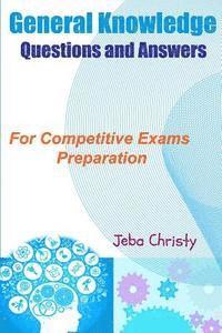 bokomslag General Knowledge Questions and Answers: For Competitive Exams Preparation