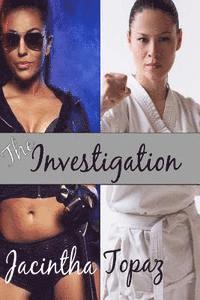 bokomslag The Investigation: A Multicultural Lesbian New Adult Fetish Romance