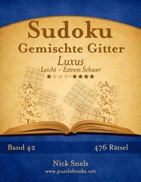 bokomslag Sudoku Gemischte Gitter Luxus - Leicht bis Extrem Schwer - Band 42 - 476 Rätsel