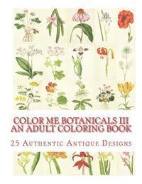 bokomslag Color Me Botanicals III: An Adult Coloring Book