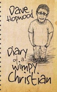 bokomslag Diary of a Wimpy Christian
