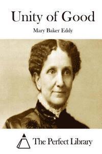 Mary Baker Eddy, The Perfect Library - Unity of Good, Häftad