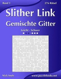 bokomslag Slither Link Gemischte Gitter - Leicht bis Schwer - Band 1 - 276 Ratsel
