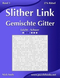 bokomslag Slither Link Gemischte Gitter - Leicht bis Schwer - Band 1 - 276 Rtsel