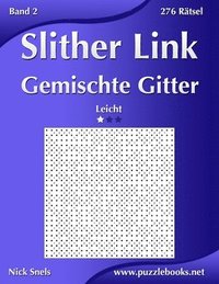 bokomslag Slither Link Gemischte Gitter - Leicht - Band 2 - 276 Ratsel