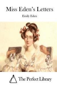 Emily Eden, The Perfect Library - Miss Eden's Letters, Häftad