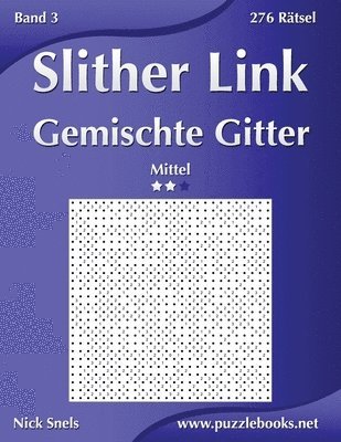 bokomslag Slither Link Gemischte Gitter - Mittel - Band 3 - 276 Rtsel