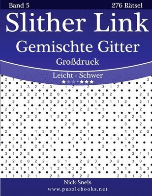 Slither Link Gemischte Gitter Großdruck - Leicht bis Schwer - Band 5 - 276 Rätsel 1