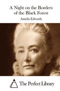 Amelia Edwards, The Perfect Library - A Night on the Borders of the Black Forest, Häftad