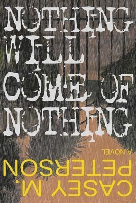 Nothing Will Come of Nothing 1