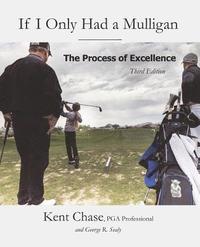 bokomslag If I Only Had a Mulligan: The Process of Excellence