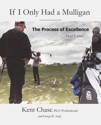 If I Only Had a Mulligan: The Process of Excellence 1