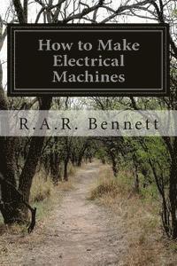 bokomslag How to Make Electrical Machines