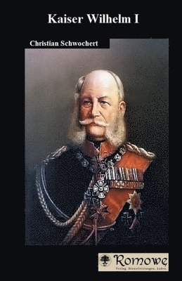 bokomslag Kaiser Wilhelm I