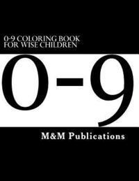 bokomslag 0-9 Coloring Book For Wise Children