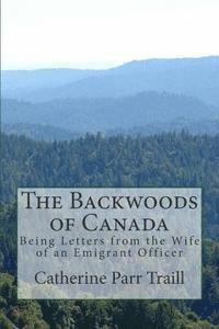 bokomslag The Backwoods of Canada