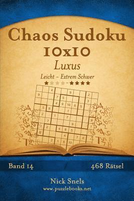 Chaos Sudoku 10x10 Luxus - Leicht bis Extrem Schwer - Band 14 - 468 Rätsel 1