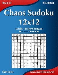 bokomslag Chaos Sudoku 12x12 - Leicht bis Extrem Schwer - Band 15 - 276 Rätsel