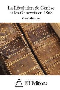 bokomslag La Révolution de Genève et les Genevois en 1868