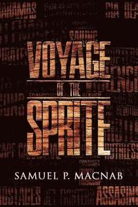 bokomslag Voyage of the Sprite: Dramatic Adventures at sea with the Sprite crew