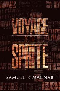 bokomslag Voyage of the Sprite: Dramatic Adventures at sea with the Sprite crew