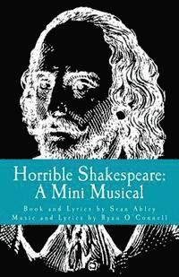 bokomslag Horrible Shakespeare: A Mini Musical
