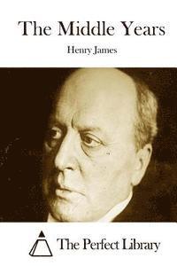 Henry James, The Perfect Library - The Middle Years, Häftad