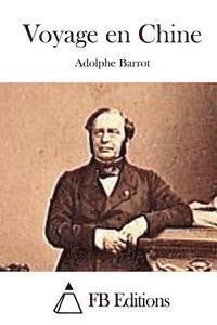 Adolphe Barrot, Fb Editions - Voyage en Chine, Häftad