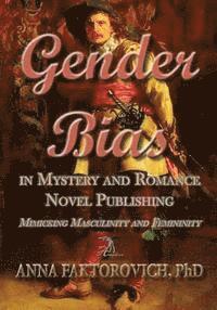 bokomslag Gender Bias in Mystery and Romance Novel Publishing: Mimicking Masculinity and Femininity