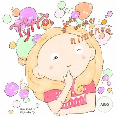 Tiina Walsh - Tyttö, joka unohti nimensä AINO, Häftad