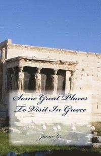 Some Great Places To Visit In Greece 1