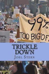Joel Stern - Trickle Down: How the 99% Fought Back and Won, Häftad