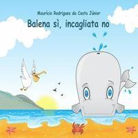 bokomslag Balena sì, incagliata no