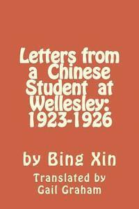 Bing Xin - Letters From a Chinese Student at Wellesley: 1923-1926, Häftad. Tillgänglighet: Lägg i varukorg
