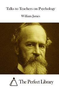 Talks to Teachers on Psychology