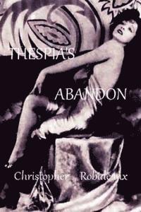 Christopher J. Robideaux - Thespia's Abandon, Häftad