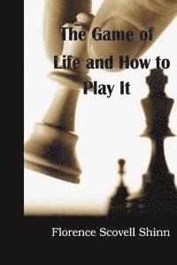 bokomslag The Game of Life and How to Play It