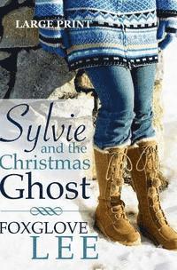 bokomslag Sylvie and the Christmas Ghost: Large Print Edition