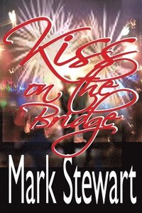 bokomslag Kiss On The Bridge
