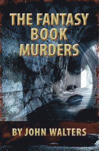 John Walters - The Fantasy Book Murders, Häftad. Tillgänglighet: Lägg i varukorg