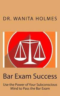 bokomslag Bar Exam Success: Use the Power of Your Subconscious Mind to Pass the Bar Exam