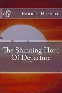 bokomslag The Shinning Hour Of Departure