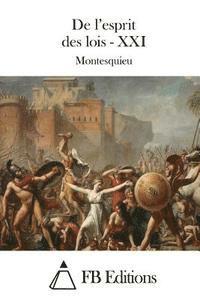 Montesquieu, Fb Editions - De l'esprit des lois - XXI, Häftad