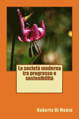 bokomslag La società moderna tra progresso e sostenibilità