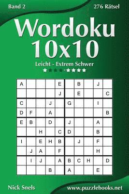 Wordoku 10x10 - Leicht bis Extrem Schwer - Band 2 - 276 Rätsel 1