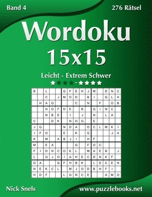 bokomslag Wordoku 15x15 - Leicht bis Extrem Schwer - Band 4 - 276 Ratsel