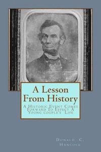 bokomslag A Lesson From History: A Historic Event Comes Forward To Effect A Young Couple's Life